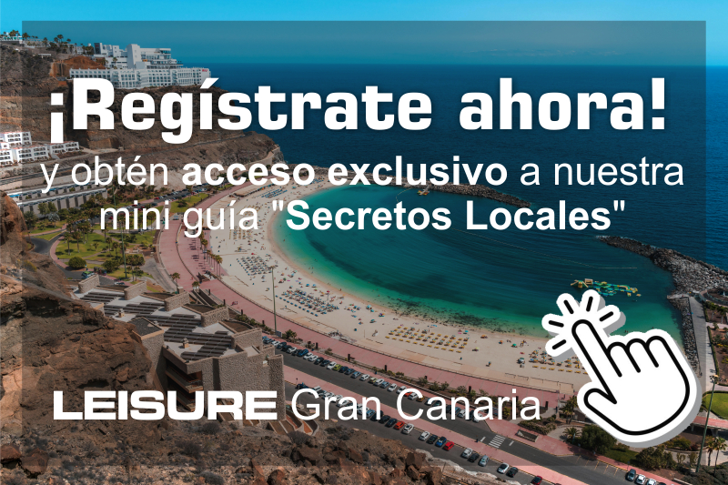 Regístrate con nosotros y accede a una GUIA EXCLUSIVA con los mejores secretos guardados de Gran Canaria